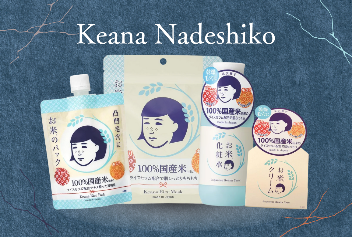 Keana Nadeshiko – Japan’s #1 Pore-Care Skincare Brand
