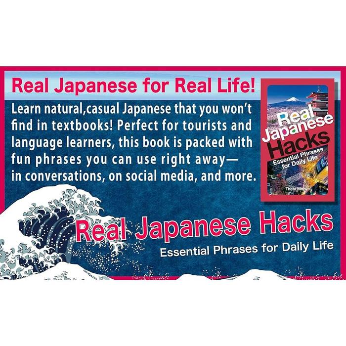 Real Japanese Hacks – Practical Japanese Phrasebook (Bilingual Edition) by Seta Moiwa